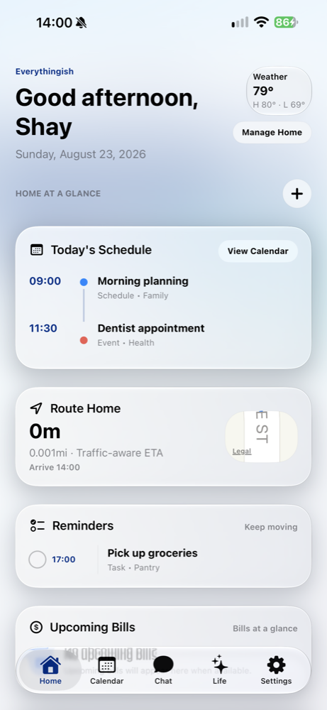Everythingish home screen showing a daily schedule, route, reminders, upcoming bills, and health summary